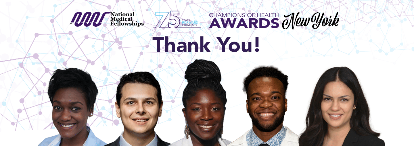 Banner that reads National Medical Fellowships Champions of Health Awards New York Thank You! Has headshots of five NMF scholars.