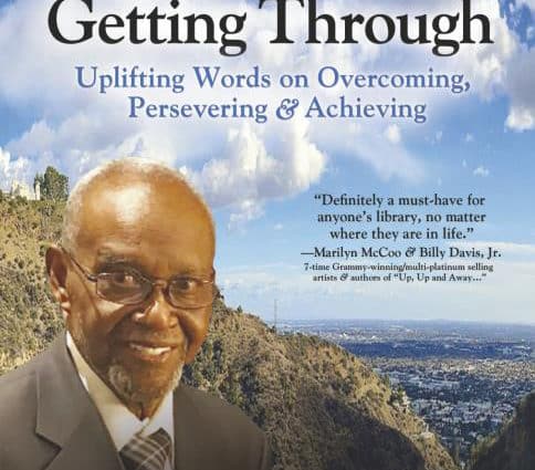 Photo of Dr. Ludlow Creary with ocean and mountains in the background. The text reads "Getting Through: Uplifting Words on Overcoming, Persevering & Achieving" Ludlow B. Creary, MD, MPH, FAAFP