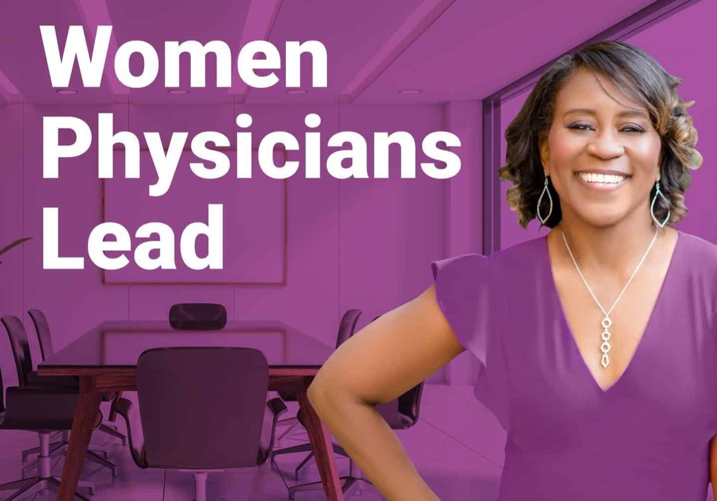 Text Reads Women Physicians Lead with Dr. Lisa Herbert. Image is a photo of host Dr. Lisa Herbert posing in a purple shirt